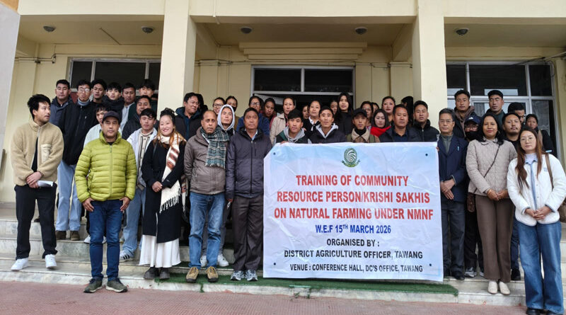Training of Community Resource Persons on Natural Farming Held in Tawang