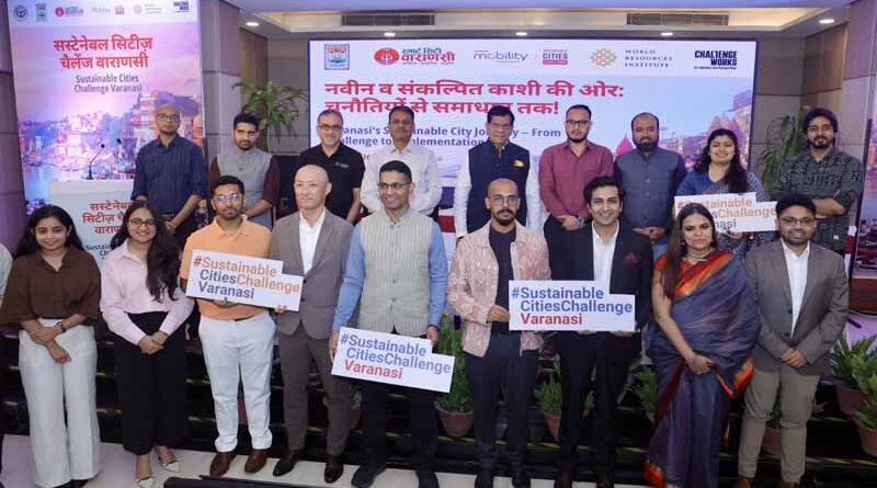 Varanasi Announces Winners of the Sustainable Cities Challenge to Scale Crowd Management and Sustainable Mobility Solutions in its historical core – Kashi